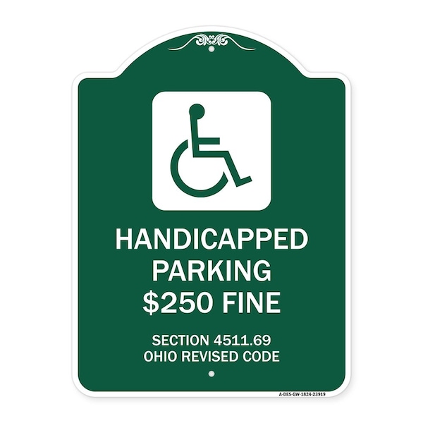 Signmission Handicapped Parking $250 Fine Section 4511.69 Ohio Revised Code With Handicap Symbol, GW-1824-23919 A-DES-GW-1824-23919 - main